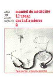 Manuel de médecine à l'usage des infirmières. Vol. 2