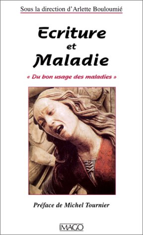 Ecriture et maladie : du bon usage des maladies