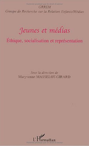Jeunes et médias : éthique, socialisation et représentations
