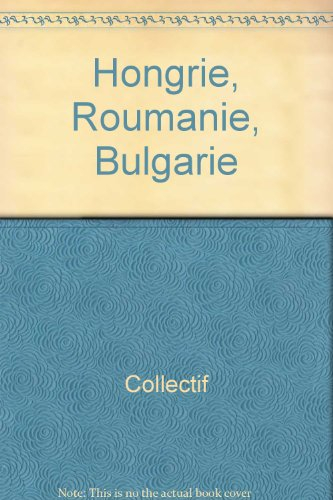 Hongrie, Roumanie, Bulgarie