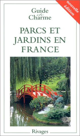guide de charme parcs et jardins en france