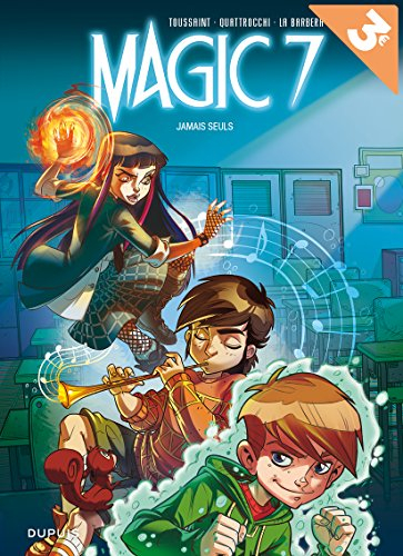 Magic 7. Vol. 1. Jamais seuls