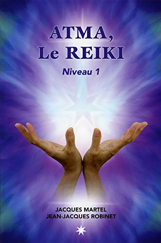 Atma, le Reiki - Niveau 1