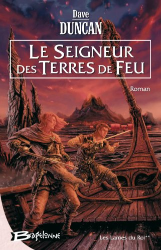 Les Lames du roi. Vol. 2. Le seigneur des terres de feu