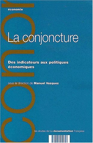La conjoncture : des indicateurs aux politiques économiques