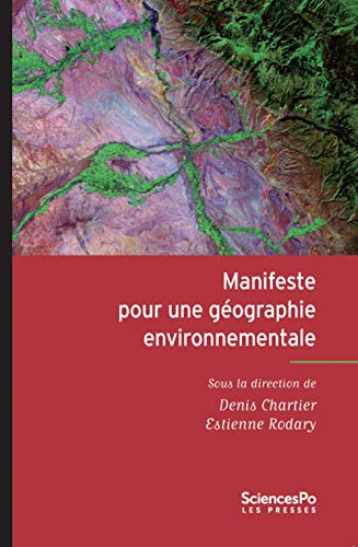 Manifeste pour une géographie environnementale : géographie, écologie, politique
