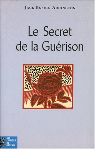 Le secret de la guérison
