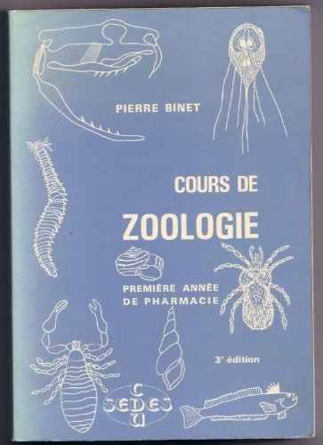 cours de zoologie: à l'usage des étudiants de 1re année de pharmacie