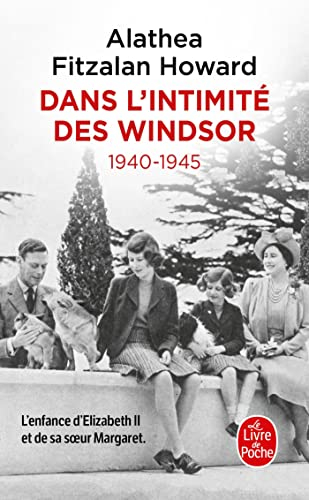 Dans l'intimité des Windsor : 1940-1945