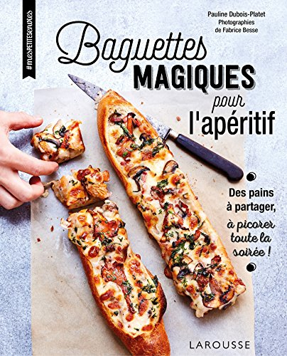 Baguettes magiques pour l'apéritif : des pains à partager, à picorer toute la soirée !