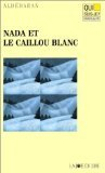 Nada et le caillou blanc