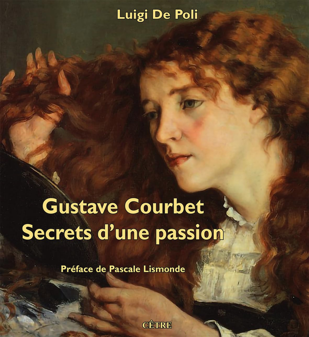Gustave Courbet : secrets d'une passion