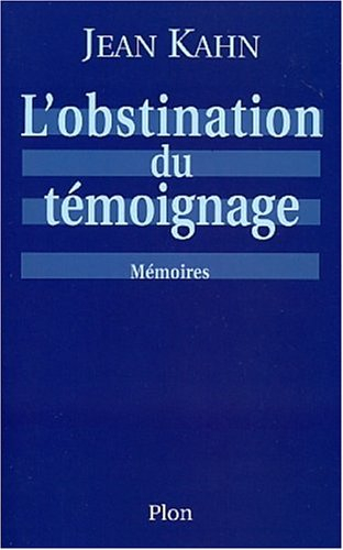 L'obstination du témoignage : mémoires