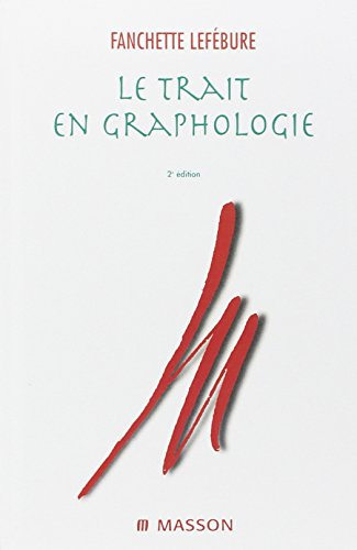 Le Trait en graphologie : indice constitutionnel