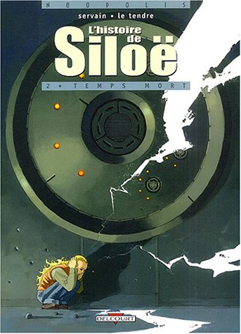 L'histoire de Siloë. Vol. 2. Temps mort