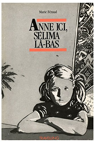 Anne ici, Selima là-bas