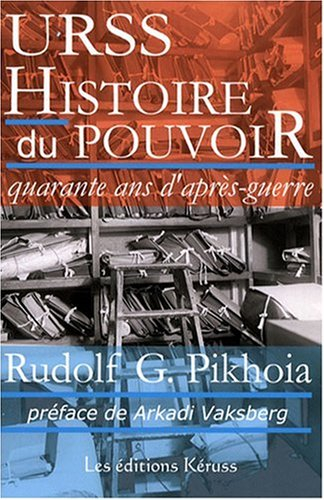 URSS Histoire du pouvoir : Quarante ans d'après-guerre Tome 1