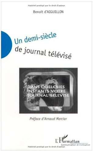 Un demi-siècle de journal télévisé : technique, publicité, influence