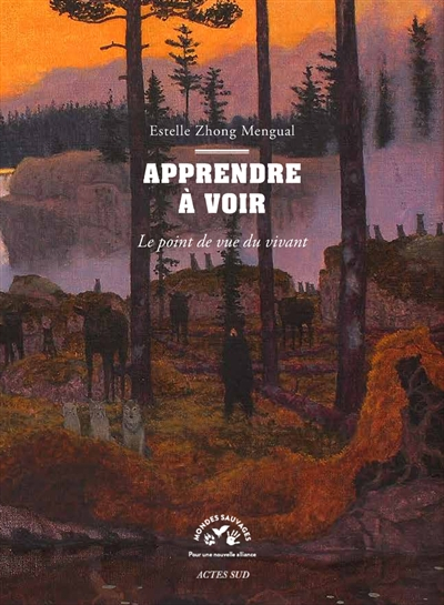 Apprendre à voir : le point de vue du vivant