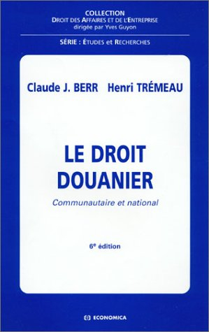 Le droit douanier : communautaire et national