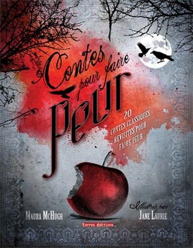 Contes pour faire peur : 20 contes classiques revisités pour faire peur