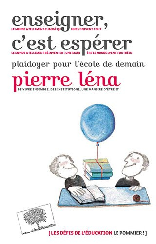 Enseigner, c'est espérer : plaidoyer pour l'école de demain