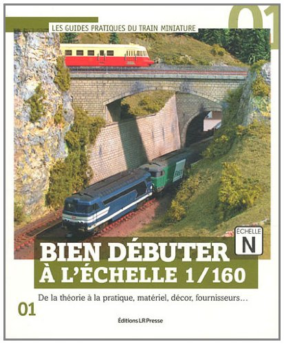 Bien débuter à l'échelle 1:160 : de la théorie à la pratique, matériel, décor, fournisseur...