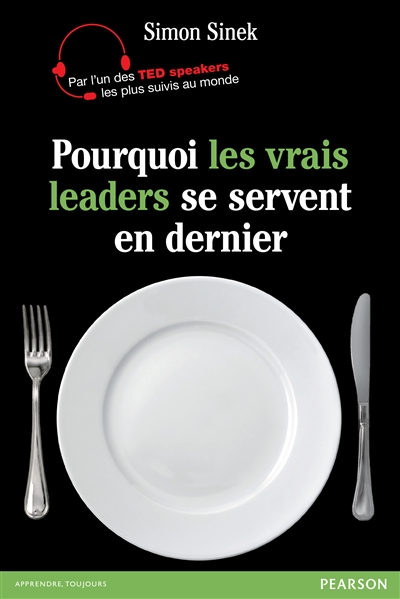 Pourquoi les vrais leaders se servent en dernier