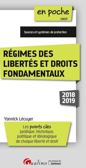Régimes des libertés et droits fondamentaux 2018-2019 : les points clés juridique, historique, polit
