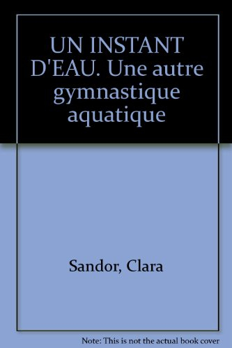 Un instant d'eau : une autre gymnastique aquatique