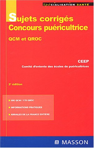 Concours d'entrée dans les écoles de puéricultrices : sujets corrigés, épreuves d'admissibilité, QCM