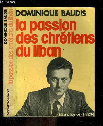 la passion des chrétiens du liban