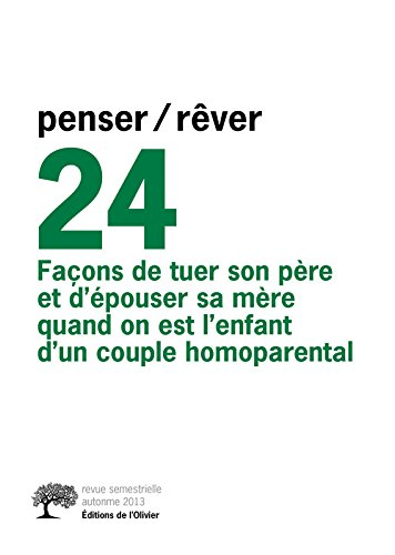 Penser rêver, n° 24. Façon de tuer son père et d'épouser sa mère quand on est l'enfant d'un couple h