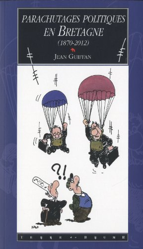 Parachutages politiques en Bretagne : de la IIIe à la Ve République