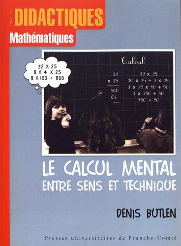 Le calcul mental entre sens et technique : recherches sur l'enseignement des mathématiques aux élève