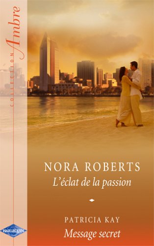 L'éclat de la passion. Message secret