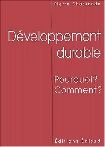 Développement durable : pourquoi ? Comment ?