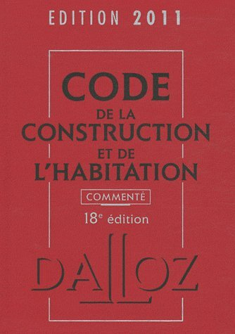 Code de la construction et de l'habitation 2011, commenté