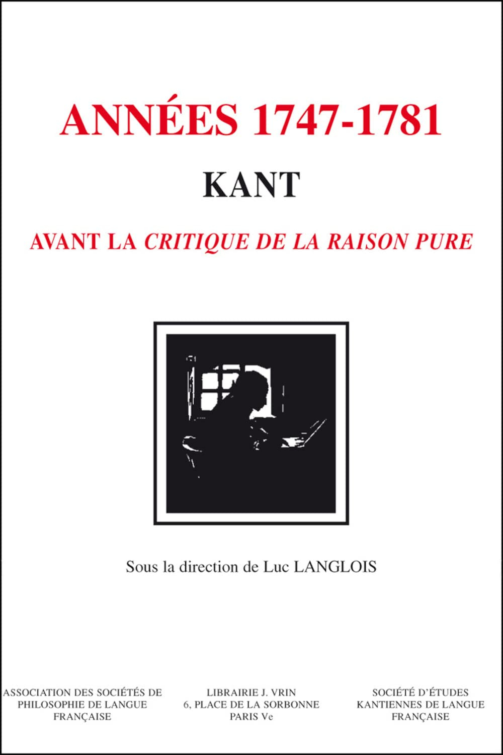Années 1747-1781, Kant : avant la Critique de la raison pure