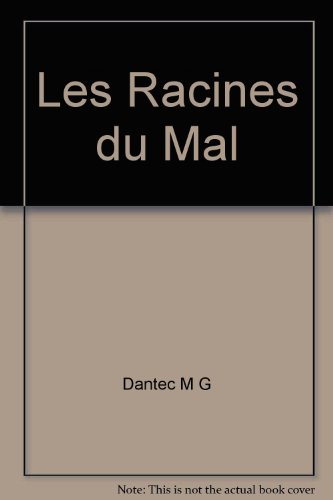 les racines du mal