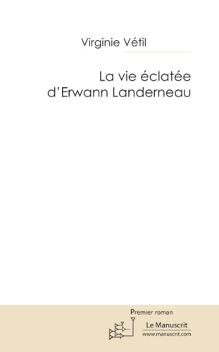 La vie éclatée d'Erwann Landerneau