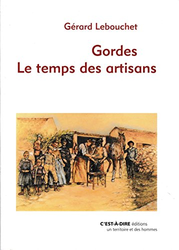Gordes, le temps des artisans