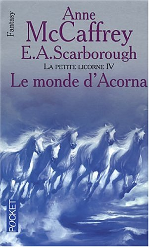 La petite Licorne. Vol. 4. Le monde d'Acorna