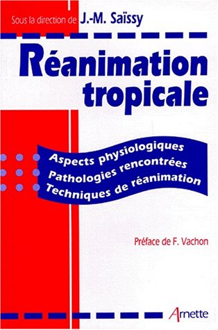 REANIMATION TROPICALE. Aspects physiologiques, pathologies rencontrées, techniques de réanimation