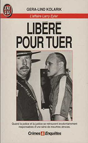Libéré pour tuer : l'affaire Larry Eyler