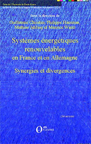 Systèmes énergétiques renouvelables en France et en Allemagne : synergies et divergences