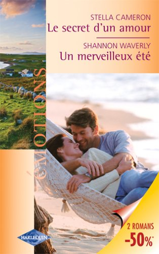 Le secret d'un amour. Un merveilleux été