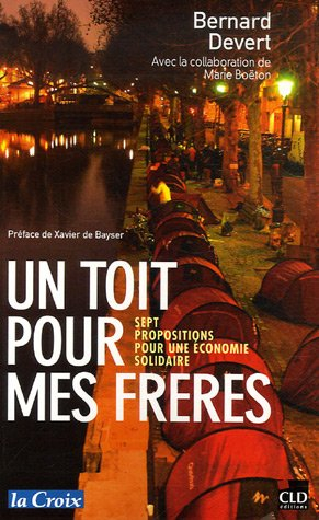 Un toit pour mes frères : sept propositions pour une économie solidaire