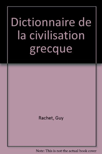 dictionnaire de la civilisation grecque