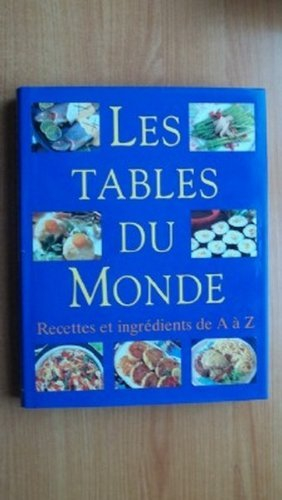 Les tables du monde : 1000 recettes